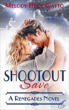 SHOOTOUT SAVE (The Renegades Series Book 6) Read online