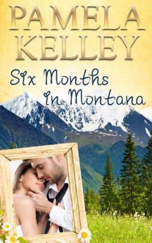 Six Months in Montana (Montana Sweet Western Romance Series)