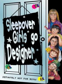 Sleepover Girls Go Designer Read online