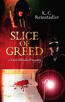 Slice of Greed: A Kevin Rhinehardt Mystery (BOL Mysteries Book 1)