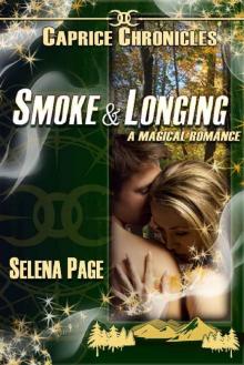 Smoke & Longing (Caprice Chronicles Book 2) Read online