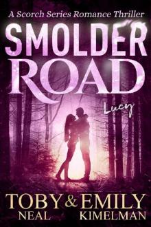 Smolder Road (Scorch Series Romance Thriller Book 6) Read online