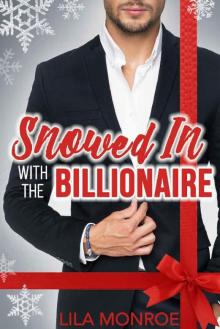 Snowed In with the Billionaire Read online