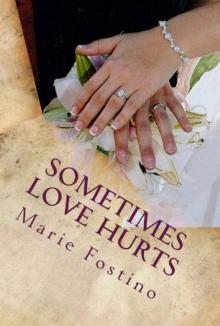 Sometimes Love Hurts Read online