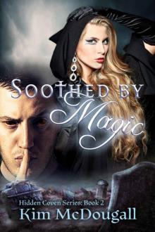 Soothed by Magic: Hidden Coven Series, Book 2