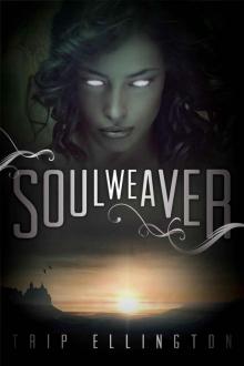 Soul Weaver: A Fantasy Novel Read online