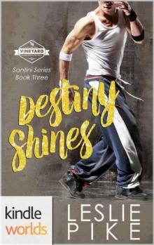 St. Helena Vineyard Series: Destiny Shines (Kindle Worlds Novella) (Santini Series Book 3)