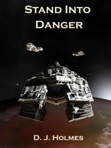 Stand Into Danger: Empire Rising Book 0 Read online