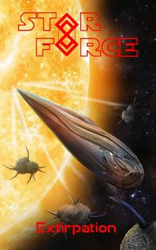 Star Force: Extirpation (Star Force Universe Book 56) Read online