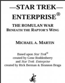 Star Trek: Enterprise: The Romulan War: Beneath the Raptor's Wing (Star Trek : Enterprise) Read online