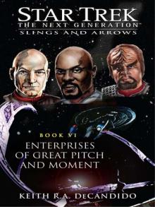Star Trek: TNG: Enterprises of Great Pitch and Moment Read online