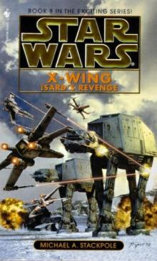 Star Wars - X-Wing 8 - Isard's Revenge Read online