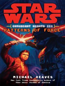 Star Wars: Coruscant Nights III: Patterns of Force Read online