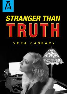 Stranger Than Truth Read online