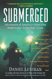 Submerged: Adventures of America's Most Elite Underwater Archeology Team Read online