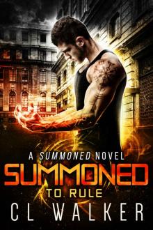 Summoned to Rule Read online