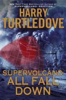 Supervolcano: All Fall Down s-2 Read online