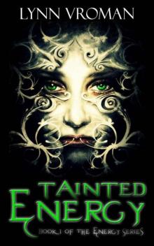 Tainted Energy (The Energy Series Book 1) Read online