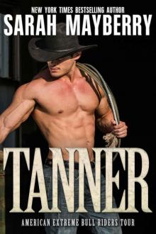 Tanner (American Extreme Bull Riders Tour Book 1) Read online