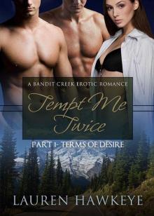 Terms of Desire: Tempt Me Twice, Part One Read online
