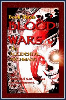 The Accidental Archmage_Book Three_Blood Wars Read online