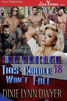 The American Soldier Collection 18: This Cradle Won't Fall (Siren Publishing LoveXtreme Forever) Read online