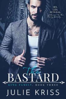 The Bastard: King Family, Book Three Read online