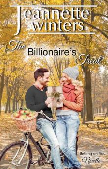 The Billionaires Treat: Betting On You Series Novella: Book 7 Read online