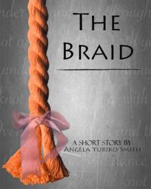 The Braid: A Short Story