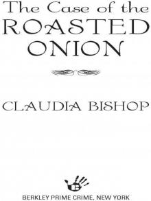 The Case of the Roasted Onion Read online