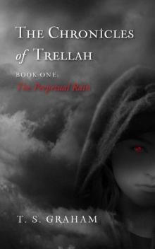 The Chronicles of Trellah, Book One: The Perpetual Rain Read online