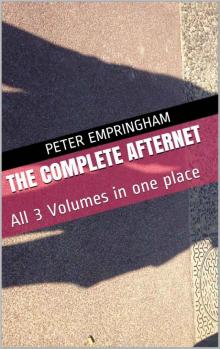 The Complete Afternet: All 3 Volumes In One Place (The Afternet)