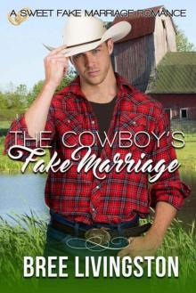 The Cowboy's Fake Marriage (Sweet Fake Marriage Romance Book 1) Read online