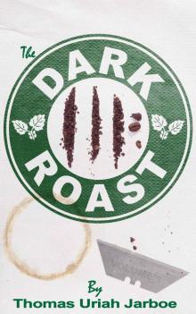 The Dark Roast