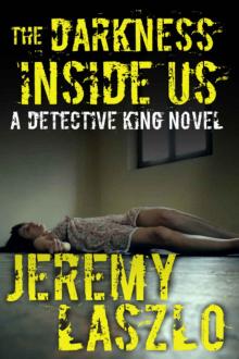 The Darkness Inside Us (A Detective King Suspense Thriller) (A Detective King Novel Book 3) Read online