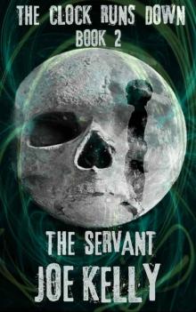 The Deadlands (Book 2): The Clock Runs Down [The Servant]