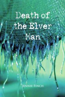 The Death of the Elver Man