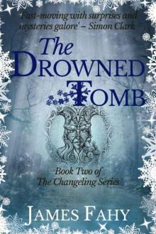The Drowned Tomb (The Changeling Series Book 2) Read online