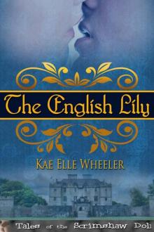 The English Lily (Tales of the Scrimshaw Doll)