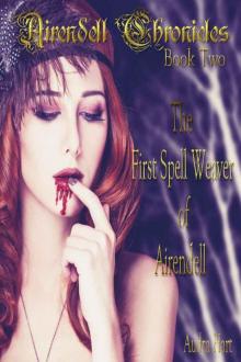 The First Spell Weaver of Airendell: Book Two of the Airendell Chronicles Read online