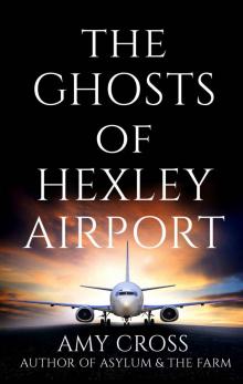 The Ghosts of Hexley Airport Read online