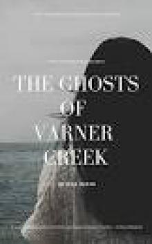 The Ghosts of Varner Creek