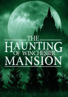 The Haunting of Winchester Mansion Read online