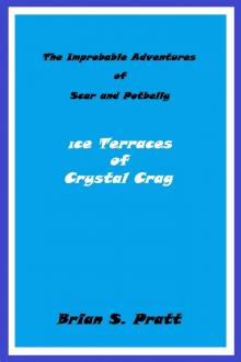 The Improbable Adventures of Scar and Potbelly: Ice Terraces of Crystal Crag Read online