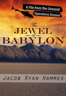 The Jewel of Babylon (The Unusual Operations Division Book 1) Read online