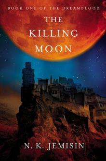 The Killing Moon (Dreamblood) Read online