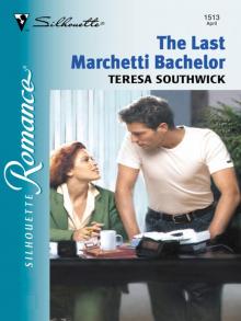 The Last Marchetti Bachelor Read online