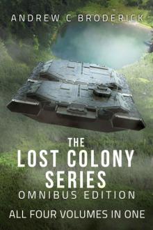 The Lost Colony Series: Omnibus Edition: All Four Volumes in One Read online
