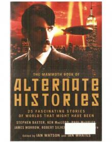 The Mammoth Book of Alternate Histories [Anthology]