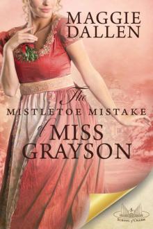 The Mistletoe Mistake of Miss Grayson: School of Charm: Christmas Novella Read online